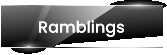 Ramblings